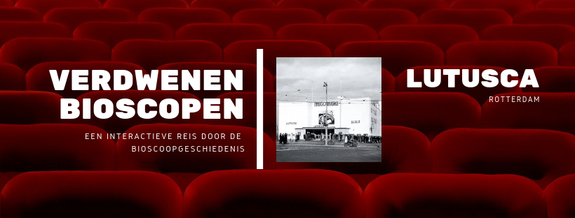 De verdwenen bioscopen van Rotterdam Lutusca kruisplein
