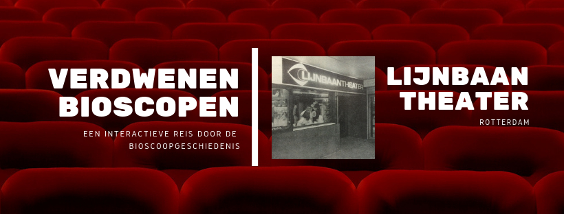 De verdwenen bioscopen van Rotterdam Lijnbaan Theater