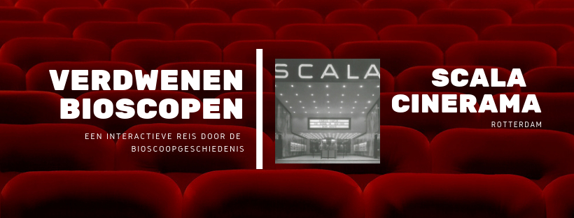 Verdwenen bioscopen van Rotterdam Scala Cinerama