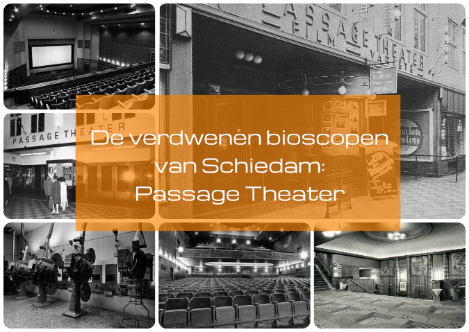 Verdwenen bioscopen van Schiedam Passage Theater