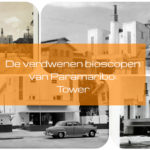 De verdwenen bioscopen van Paramaribo Suriname Tower